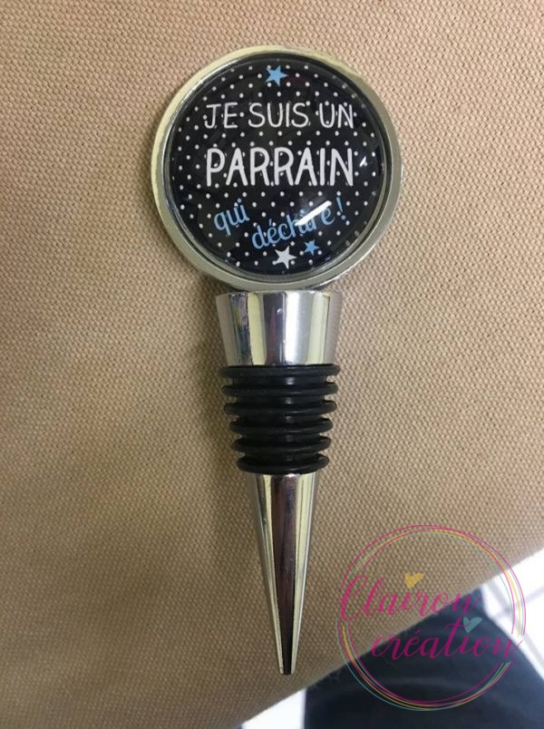 Bouchon Je suis un parrain qui déchire