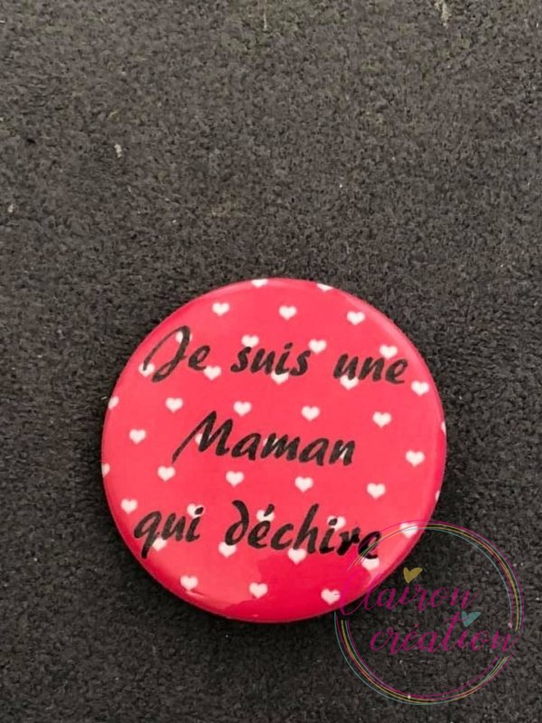 Badge je suis une maman qui déchire